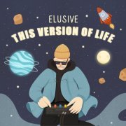 Elusive - This Version Of Life (2023)