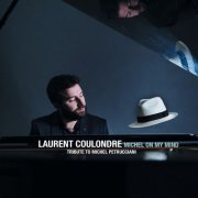 Laurent Coulondre - Michel on My Mind (Tribute to Michel Petrucciani) (2019) Hi Res