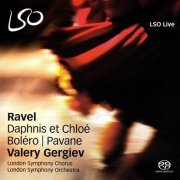London Symphony Orchestra, Valery Gergiev, London Symphony Chorus - Ravel: Daphnis et Chloé (2010) [SACD]