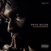 Pete Wilde - Sugar & Smoke (2019)