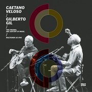 Caetano Veloso, Gilberto Gil - Two Friends, One Century of Music (Live) (2016)