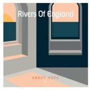 Rivers of England - About Hope (2018) Hi-Res