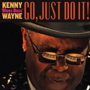 Kenny 'Blues Boss' Wayne - Go, Just Do It! (2020)