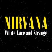 Nirvana - White Lace and Strange: Nirvana (Live) (2022)