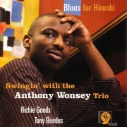 Anthony Wonsey Trio - Blues For Hiroshi (2004) FLAC