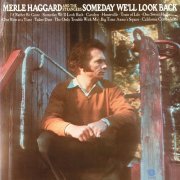 Merle Haggard, The Strangers - Someday We'll Look Back (2021) Hi-Res