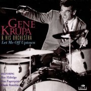 Gene Krupa - Let Me Off Uptown (2000)