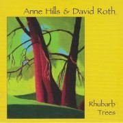 Anne Hills, David Roth - Rhubarb Trees (2011)