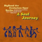 Bigband der Deutschen Oper Berlin, Christian Brückner - A Soul Journey (2018) [Hi-Res]
