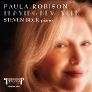 Paula Robison, Steven Beck - Playing New York (2014)