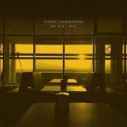 Charlie Cunningham - EPs 2014-2016 (2021) Hi Res