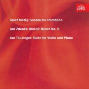 Various Artists - Bartoš: Sonata for Trombone - Matěj: Nonet No. 2 - Tausinger: Suite for Violin and Piano (2024)