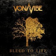 Vonavibe - Bleed To Life (2023) Hi-Res