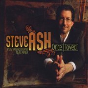 Steve Ash - Once I Loved (2014)