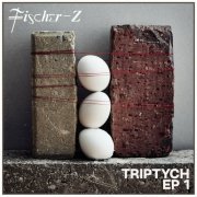 Fischer-Z - Triptych EP1 (2023)