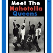 Mahotella Queens - Meet the Mahotella Queens (2019)