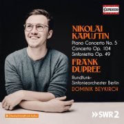 Frank Dupree - Kapustin: Piano Concerto No. 5, Op. 72, Concerto for 2 Pianos & Percussion, Op. 104 & Sinfonietta for Piano 4-Hands, Op. 49 (2023) [Hi-Res]