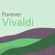 Antonio Vivaldi - Forever Vivaldi (2021) FLAC