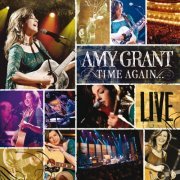 Amy Grant - Time Again… Live (2006)