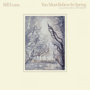Bill Evans - You Must Believe In Spring (Remastered 2022) (2022) [Hi-Res]