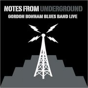 Gordon Bonham Blues Band - Notes From Underground (2014)