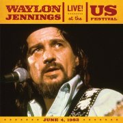 Waylon Jennings - Live At The US Festival, 1983 (2012)