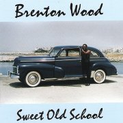 Brenton Wood - Sweet Old School (1995)