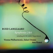 Anu Komsi, Vienna Philharmonic & Sakari Oramo - Langgaard: Symphonies Nos. 2 & 6 (2018) [CD-Rip]