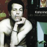 Katerine - Les Creatures (1999)