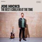 Joe Hicks - The Best I Could Do at the Time (2022) Hi Res