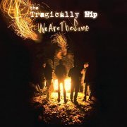 The Tragically Hip - We Are The Same (2009/2020) Hi Res
