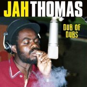 Jah Thomas - Dub of Dubs (2020)