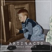 Kevin Odegard - Artifacts (2018)