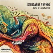 VA - Keyboards / Winds - Music of Louis Karchin (2023) [Hi-Res]