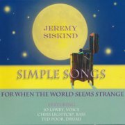 Jeremy Siskind - Simple Songs - For When the World Seems Strange (2010)