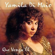Yamila Di Maio - Que Venga Él (Remasterizado 2021) (1995/2021)