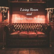 Living Room - Living Room and Lounge Groove Avenue (2021)