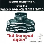 Phillip Walker Blues Band & Percy Mayfield - Hit the Road Again (2008)