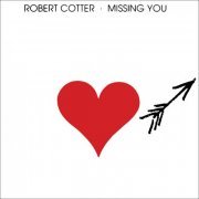 Robert Cotter - Missing You (2021) [Hi-Res]