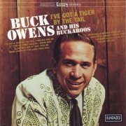 Buck Owens - I've Got A Tiger By The Tail (1965)
