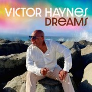 Victor Haynes - Dreams (2024)