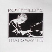 Roy Phillips - That's Way 'tis (2021)