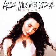 Aziza Mustafa Zadeh - Shamans (2002) FLAC