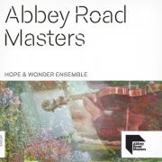 VA - Abbey Road Masters: Hope & Wonder Ensemble (2024) [Hi-Res]