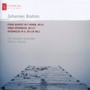 The Schubert Ensemble, William Howard - Brahms: Piano Quintet in F Minor, Three Intermezzi & Intermezzo No. 2 in A Major (2010)