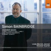 Kreutzer Quartet & Linda Merrick - Simon Bainbridge: Chamber Music (2021) [Hi-Res]