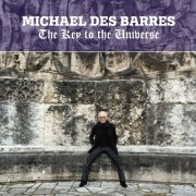 Michael Des Barres - The Key to the Universe (2015)