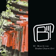 B! Machine - Snake Charm Girl - Limited Edition - 2CD (2022)