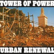 Tower Of Power - Urban Renewal (1974)