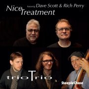 trioTrio featuring Dave Scott & Rich Perry - Nice Treatment (2020)